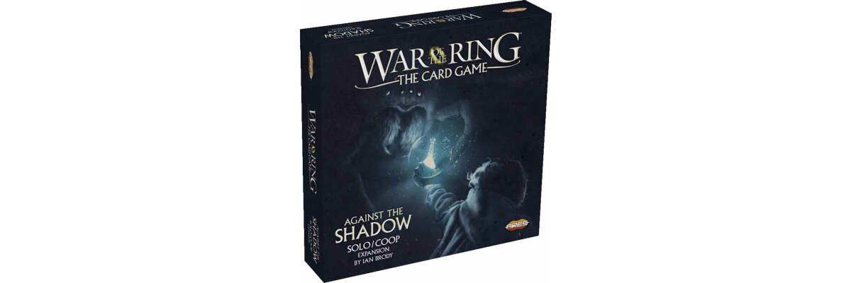 Produktvorstellung: War of the Ring – The Card Game: Against the Shadow [Ares Games] - 