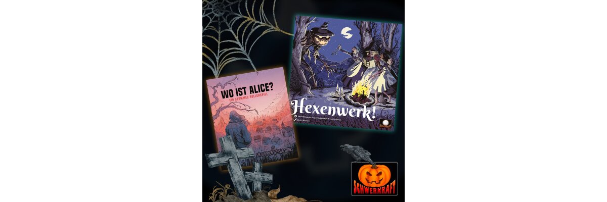 Produktvorstellung: Hexenwerk! und Wo ist Alice? [Schwerkraft-Verlag] - 