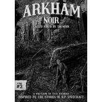 Arkham Noir #2 Called Forth by Thunder