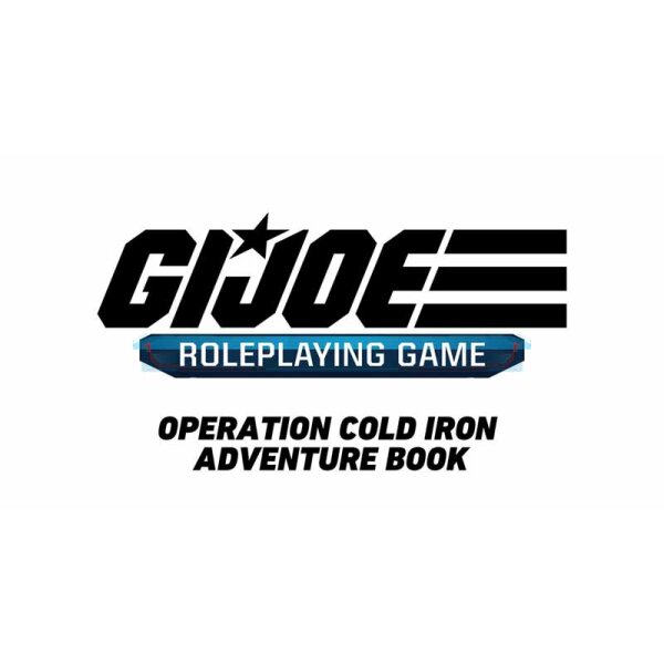 G.I. JOE Roleplaying Game Operation Cold Iron Adventure Book