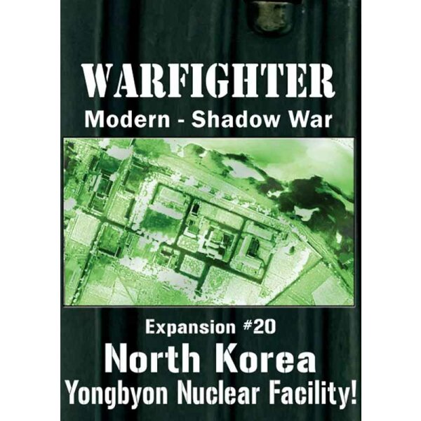 Warfighter Shadow War: Exp 20 Shadow War North Korea Yongbyon Nuclear Facility