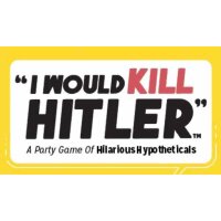 I Would Kill Hitler: Second Edition