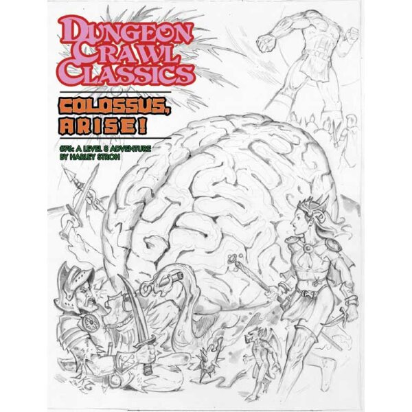 Dungeon Crawl Classics #76: Colossus, Arise! - Sketch Cover (Ltd. Ed., DCC RPG Adv.)