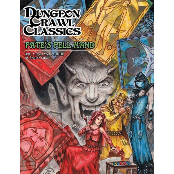 Dungeon Crawl Classics #78: Fates Fell Hand (DCC RPG Adventure)