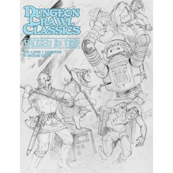 Dungeon Crawl Classics #79: Frozen in Time - Sketch Cover (Ltd. Ed., DCC RPG Adv.)