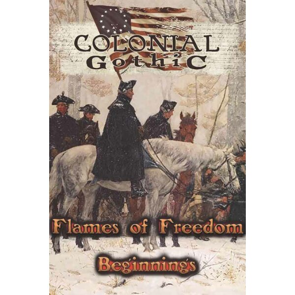 Flames of Freedom: Beginnings (Colonial Gothic)