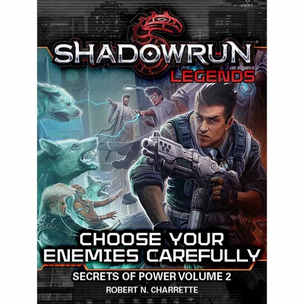 Shadowrun: Choose Your Enemies Carefully - Premium Hardback Edition