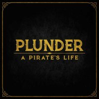 Plunder: A Pirates Life