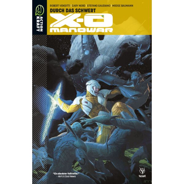 X-O Manowar - Band 1: Durch das Schwert