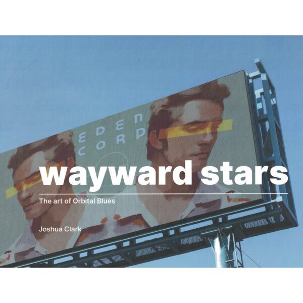 Orbital Blues: Wayward Stars (Art of Orbital Blues)